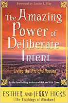 Amazing Power Of Deliberate Intent By Esther & Jerry Hicks